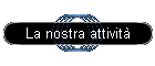 La nostra attivit