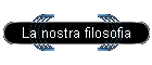 La nostra filosofia